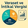 Veraset ve İntikal Vergisi