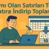 Aynı Olan Satırları Tek Satıra İndirip Toplama
