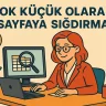 Çok Küçük Olarak Sayfaya Sığdırma