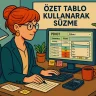 Özet Tablo Kullanarak Süzme