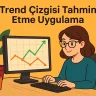 Trend Çizgisi Tahmin Etme Uygulama
