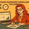 Finans Matematiği Formüllerini Kullanma