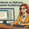 Kaydırma ve Spinner Denetimi Kullanma