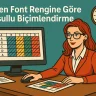 Desen Font Rengine Göre Koşullu Biçimlendirme