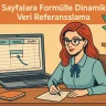 Sayfalara Formülle Dinamik Veri Referanslama