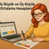 Üç Büyük ve Üç Küçük Ortalama Hesaplama