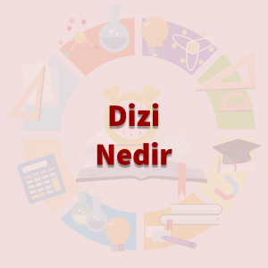 Dizi Nedir