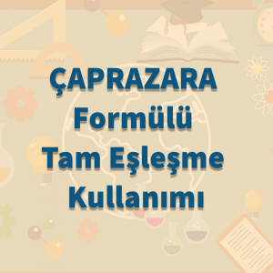 ÇAPRAZARA Formülü Tam Eşleşme Kullanımı