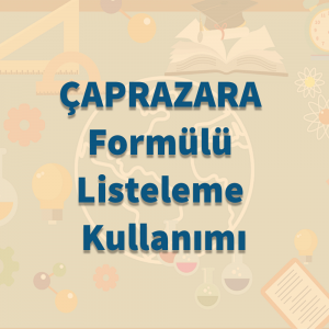 ÇAPRAZARA Formülü Listeleme Kullanımı