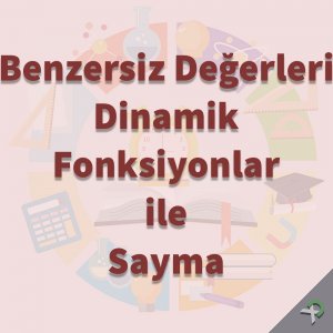 Benzersiz Değerleri Dinamik Fonksiyonlar ile Sayma