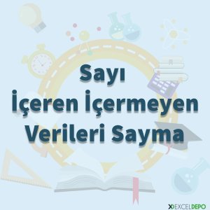 Sayı İçeren İçermeyen Verileri Sayma