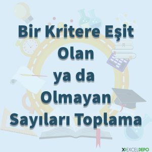 Bir Kritere Eşit Olan ya da Olmayan Sayıları Toplama