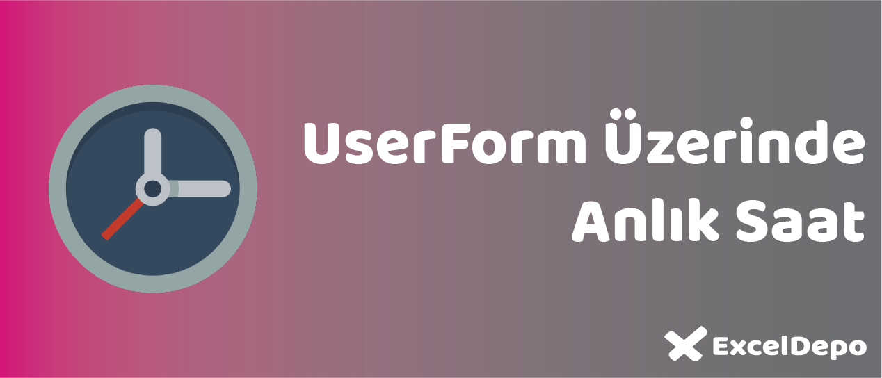 UserForm Üzerinde Anlık Saat