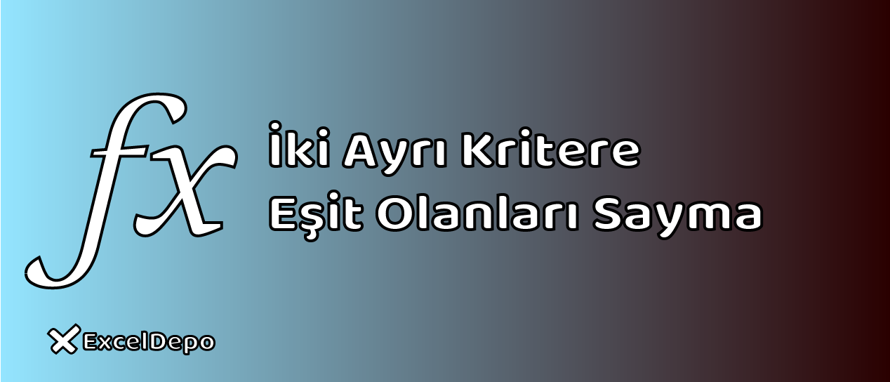 İki Ayrı Kritere Eşit Olanları Sayma
