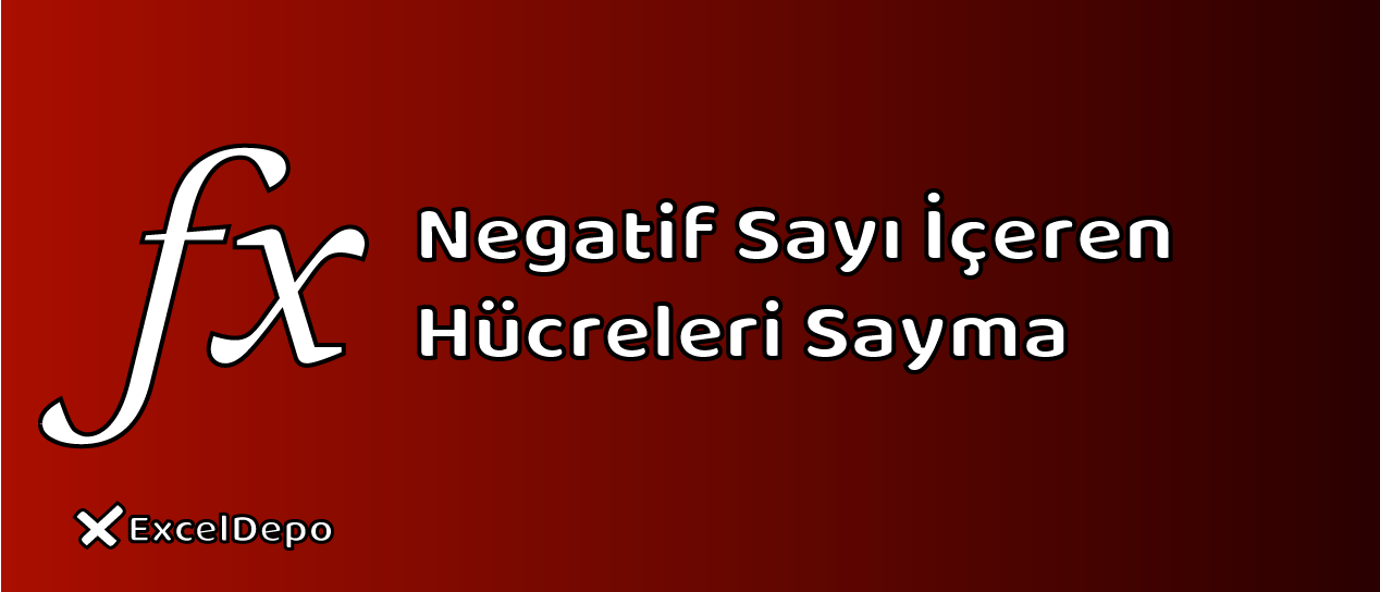 Negatif Sayı İçeren Hücreleri Sayma