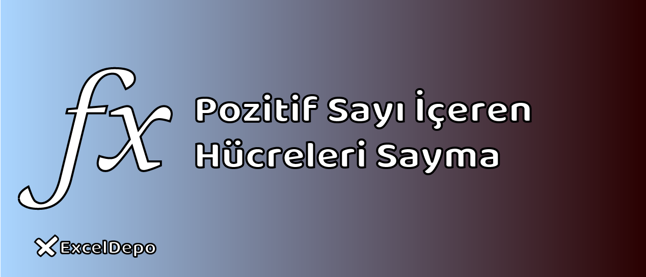 Pozitif Sayı İçeren Hücreleri Sayma
