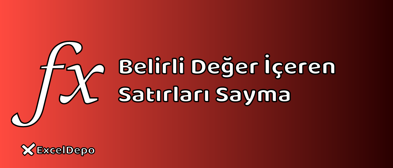 Belirli Değer İçeren Satırları Sayma