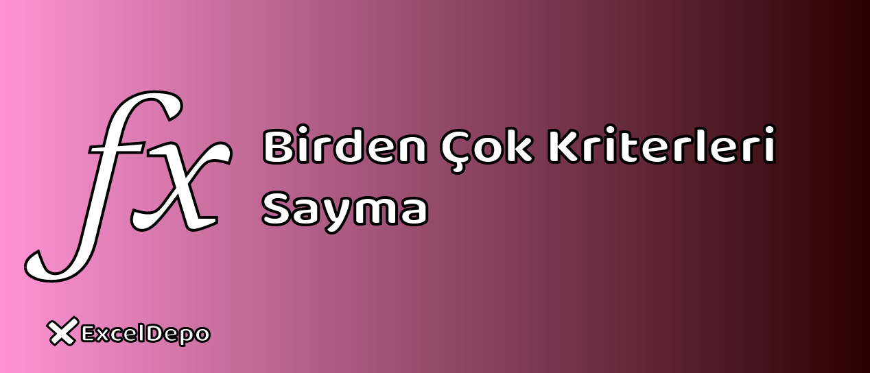 Birden Çok Kriterleri Sayma