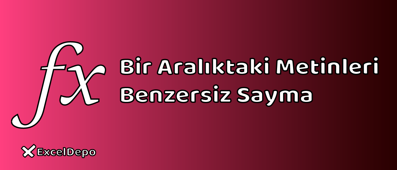 Bir Aralıktaki Metinleri Benzersiz Sayma