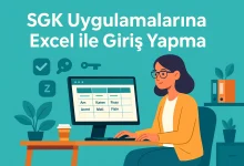 SGK Uygulamalarına Excel ile Giriş Yapma