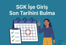 SGK İşe Giriş Son Tarihini Bulma