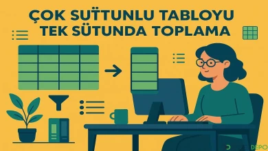 Çok Sütunlu Tabloyu Tek Sütunda Toplama