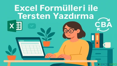Excel Formülleri ile Tersten Yazdırma