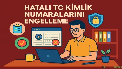 Hatalı TC Kimlik Numaralarını Engelleme