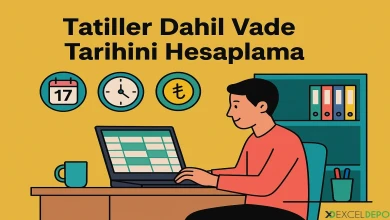 Tatiller Dahil Vade Tarihini Hesaplama